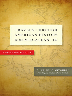 Travels Through American History in the Mid-Atlantic - ebook